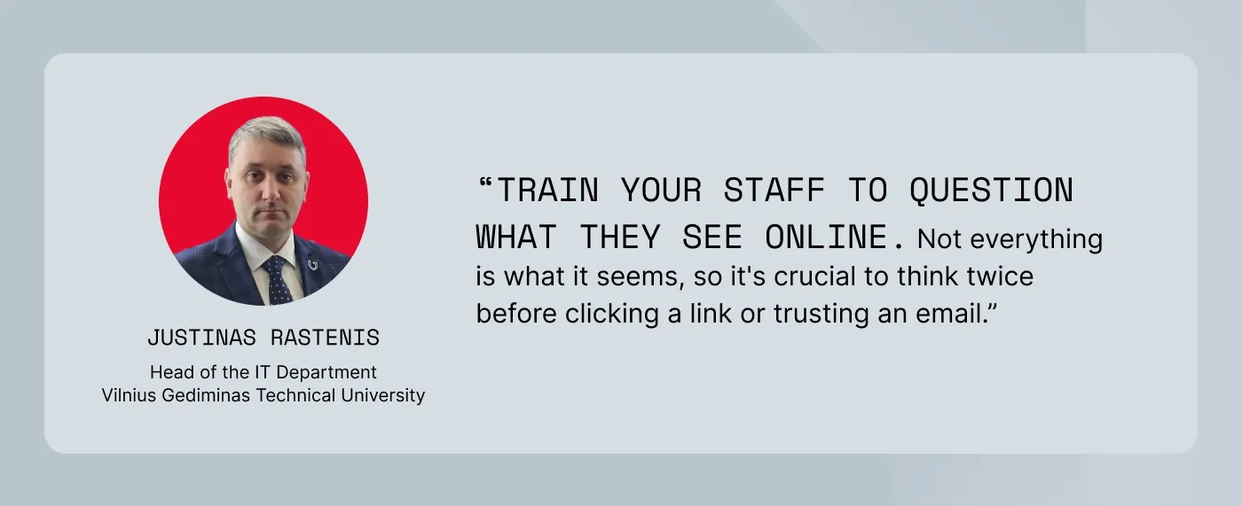 An image with a quote about  security from Justinas Rastenis, Head of the IT Department at Vilnius Tech